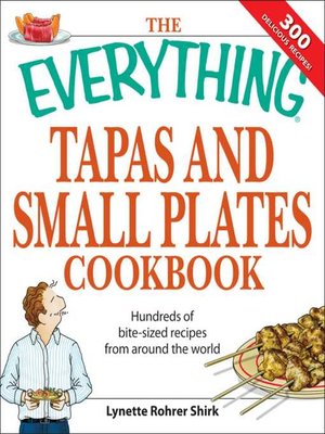 cover image of The Everything Tapas and Small Plates Cookbook